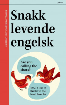 Snakk levende engelsk av Thomas A. Fagerlid og Marius Langeland (Heftet)