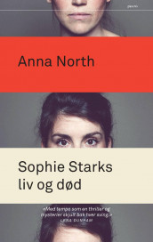 Sophie Starks liv og død av Anna North (Innbundet)