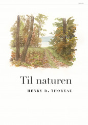 Til naturen av Henry D. Thoreau (Innbundet)