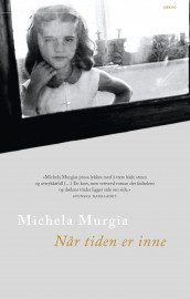 Når tiden er inne av Michela Murgia (Innbundet)