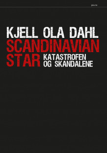 Scandinavian Star av Kjell Ola Dahl (Innbundet)