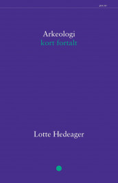 Arkeologi av Lotte Hedeager (Heftet)