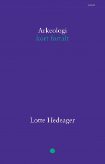 Arkeologi av Lotte Hedeager (Heftet)