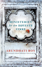 Ministeriet for den høyeste lykke av Arundhati Roy (Innbundet)