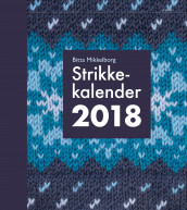 Strikkekalender 2018 av Bitta Mikkelborg (Innbundet)