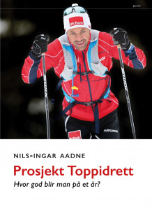 Prosjekt toppidrett av Nils-Ingar Aadne (Innbundet)