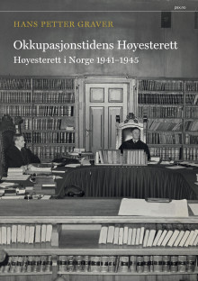 Okkupasjonstidens Høyesterett av Hans Petter Graver (Innbundet)