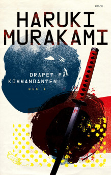 Drapet på kommandanten av Haruki Murakami (Innbundet)