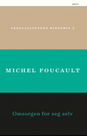 Omsorgen for seg selv av Michel Foucault (Heftet)