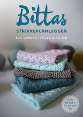 Bittas strikkeplanlegger av Bitta Mikkelborg (Innbundet)
