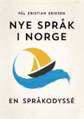 Nye språk i Norge av Pål Kristian Eriksen (Heftet)