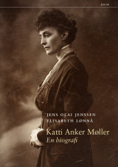 Katti Anker Møller av Jens Olai Jenssen og Elisabeth Lønnå (Innbundet)