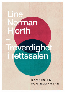 Troverdighet i rettssalen av Line Norman Hjorth (Ebok)