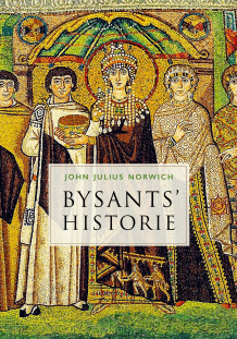 Bysants' historie av John Julius Norwich (Innbundet)