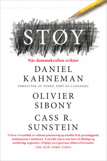 Støy av Daniel Kahneman, Olivier Sibony og Cass R. Sunstein (Heftet)