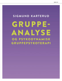 Gruppeanalyse og psykodynamisk gruppepsykoterapi av Sigmund Karterud (Heftet)