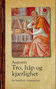 Tro, håp og kjærlighet av Dagfinn Stærk og Augustin (Heftet)