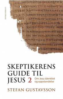 Skeptikerens guide til Jesus av Stefan Gustavsson (Ebok)