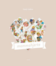 Mammahjerte av Heidi Gellein (Innbundet)