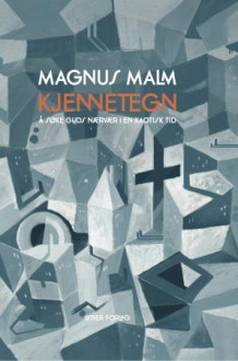 Kjennetegn av Magnus Malm (Innbundet)