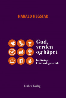 Gud, verden og håpet av Harald Hegstad (Heftet)