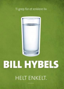 Helt enkelt av Bill Hybels (Heftet)