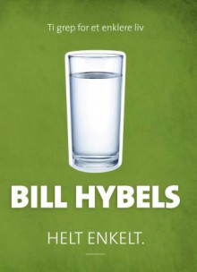 Helt enkelt av Bill Hybels (Heftet)