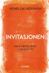 Invitasjonen av Henri J.M. Nouwen (Innbundet)
