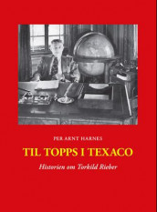 Til topps i Texaco av Per Arnt Harnes (Innbundet)