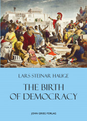 The birth of democracy av Lars Steinar Hauge (Innbundet)