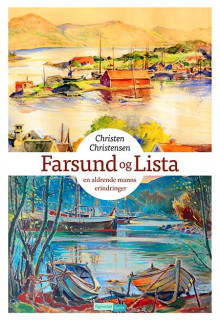 Farsund og Lista av Christen Christensen (Innbundet)