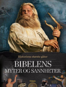 Bibelens myter og sannheter av Else Christensen og Bjørn Bojesen (Innbundet)