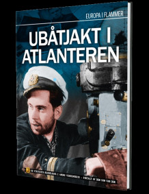 Ubåtjakt i Atlanteren av Else Christensen og Mette Iversen (Innbundet)