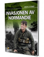 Invasjonen av Normandie av Else Christensen, Esben Mønster-Kjær og Henrik Nordskilde (Innbundet)