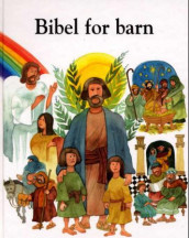 Bibel for barn av Karin Andersson, Lisa Dersell og Inga Wernolf (Innbundet)
