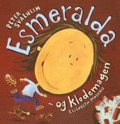 Esmeralda og klodemagen av Peter Svalheim (Innbundet)