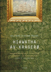 Hiawatha av Kragerø av Hallvard Olavson Mosdøl (Heftet)