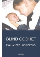 Blind godhet av Paal-André Florian Grinderud (Innbundet)