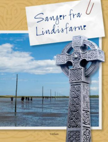 Sanger fra Lindisfarne av Anne Kristin Aasmundtveit (Heftet)