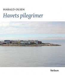 Havets pilegrimer av Harald Olsen (Innbundet)