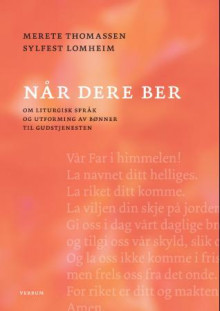 Når dere ber av Merete Thomassen og Sylfest Lomheim (Heftet)