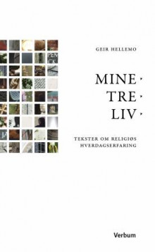 Mine tre liv av Geir Hellemo (Innbundet)