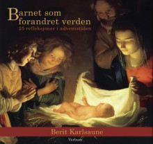Barnet som forandret verden av Berit Karlsaune (Innbundet)
