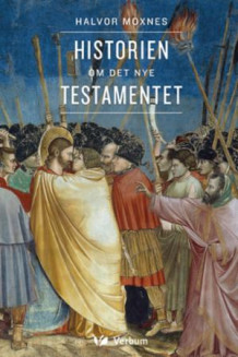 Historien om Det nye testamentet av Halvor Moxnes (Heftet)