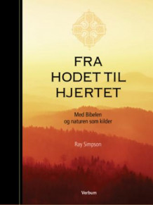 Fra hodet til hjertet av Ray Simpson (Heftet)