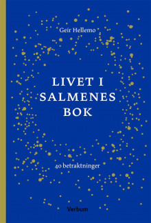 Livet i Salmenes bok av Geir Hellemo (Innbundet)