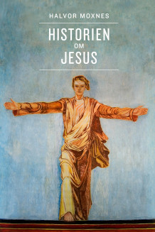 Historien om Jesus av Halvor Moxnes (Heftet)