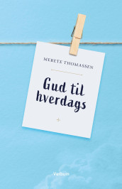 Gud til hverdags av Merete Thomassen (Heftet)