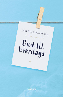 Gud til hverdags av Merete Thomassen (Heftet)