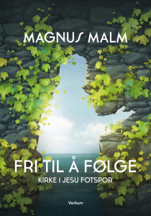 Fri til å følge av Magnus Malm (Innbundet)